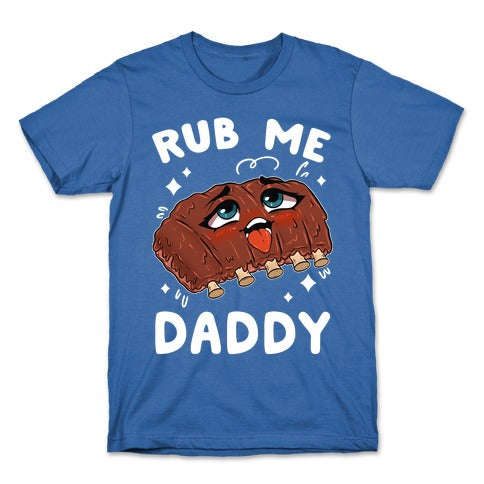 Rub Me Daddy T-Shirt